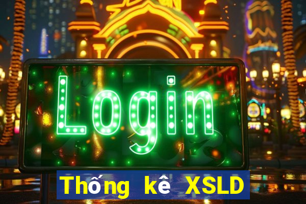 Thống kê XSLD thứ bảy