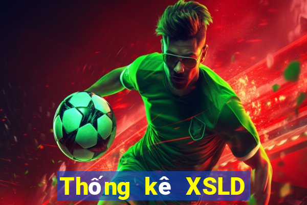 Thống kê XSLD thứ bảy