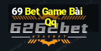 69 Bet Game Bài Qq