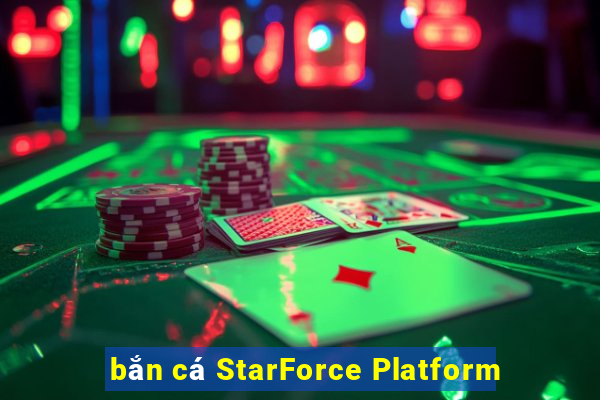 bắn cá StarForce Platform