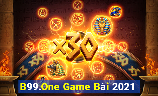 B99.One Game Bài 2021