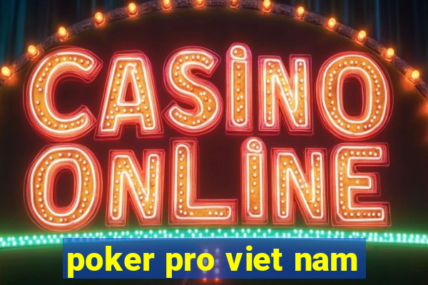 poker pro viet nam