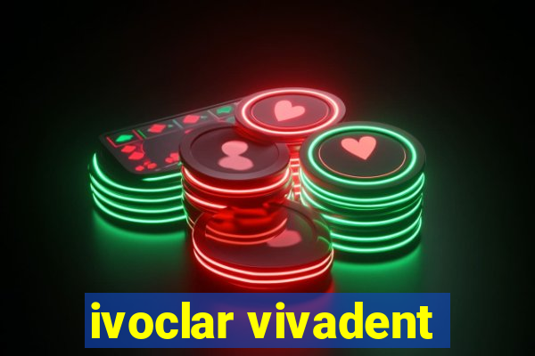 ivoclar vivadent