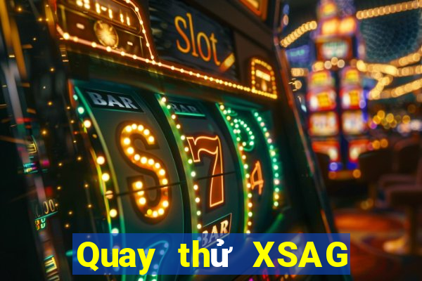 Quay thử XSAG ngày 22