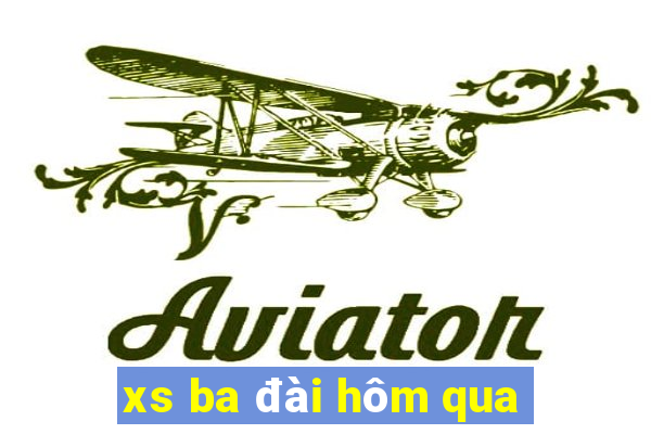 xs ba đài hôm qua