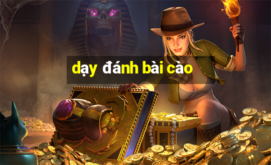 dạy đánh bài cào