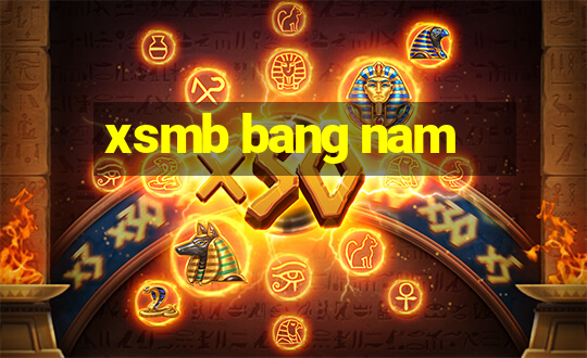 xsmb bang nam