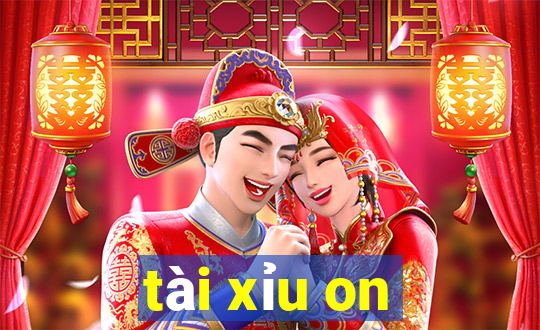 tài xỉu on