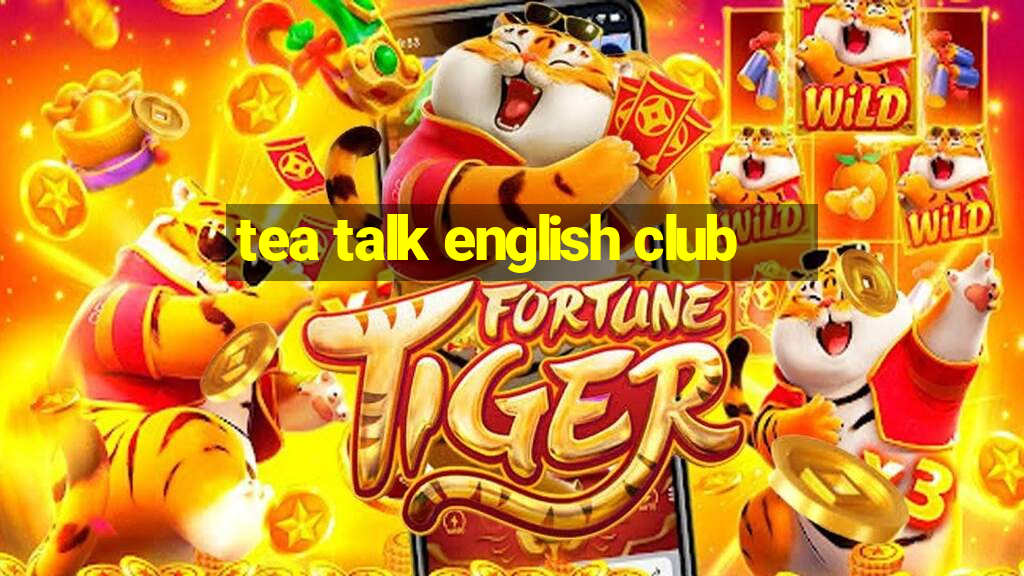 tea talk english club