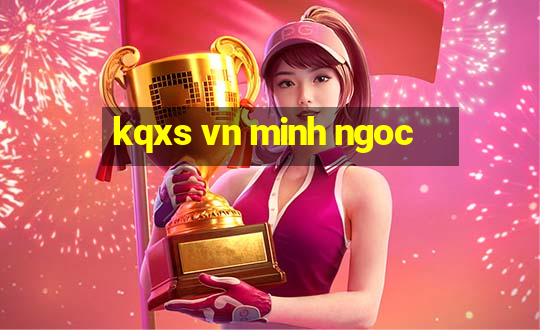 kqxs vn minh ngoc