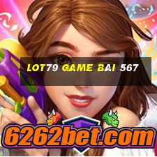 Lot79 Game Bài 567