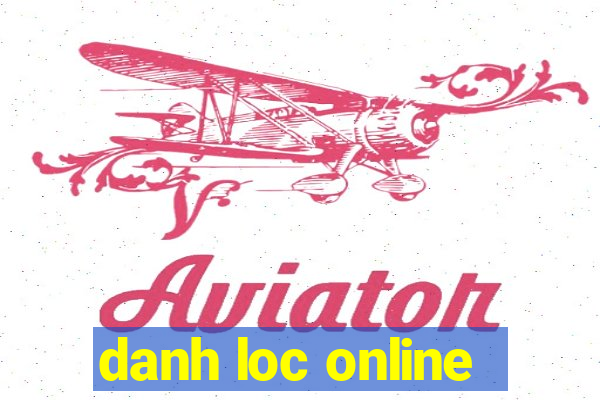 danh loc online