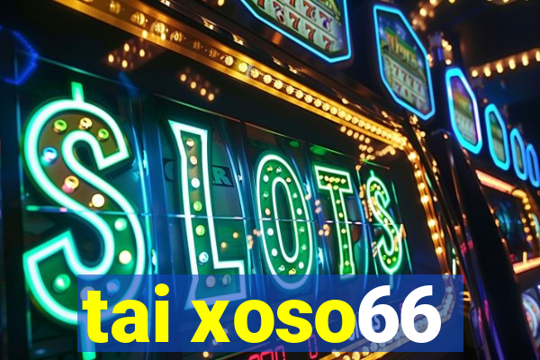 tai xoso66