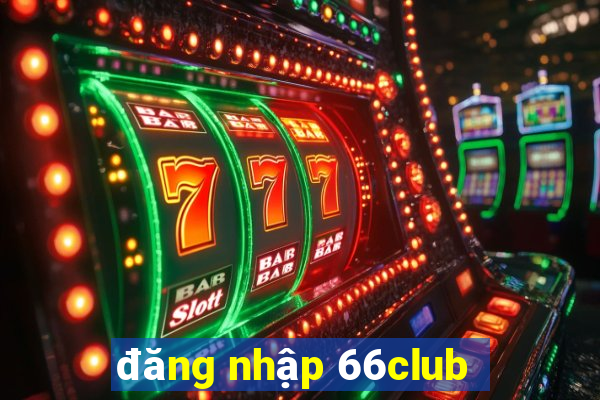 đăng nhập 66club