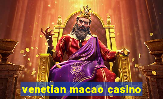 venetian macao casino