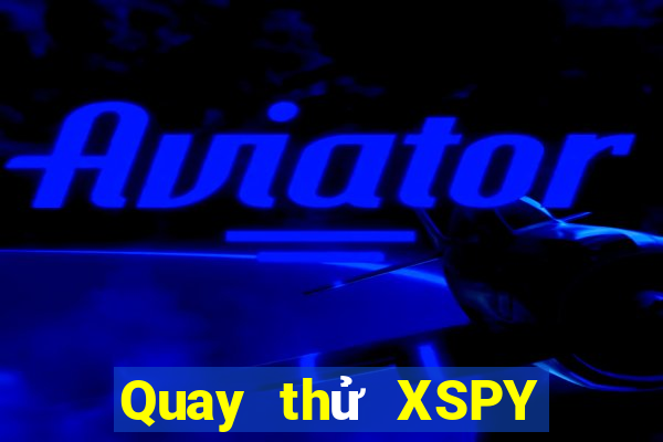 Quay thử XSPY ngày 7