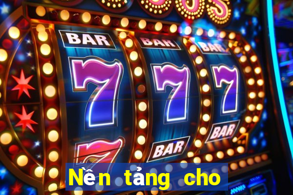 Nền tảng cho cờ bạc