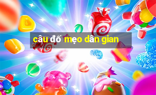 câu đố mẹo dân gian