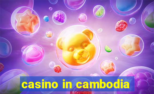 casino in cambodia