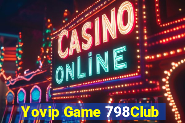 Yovip Game 798Club