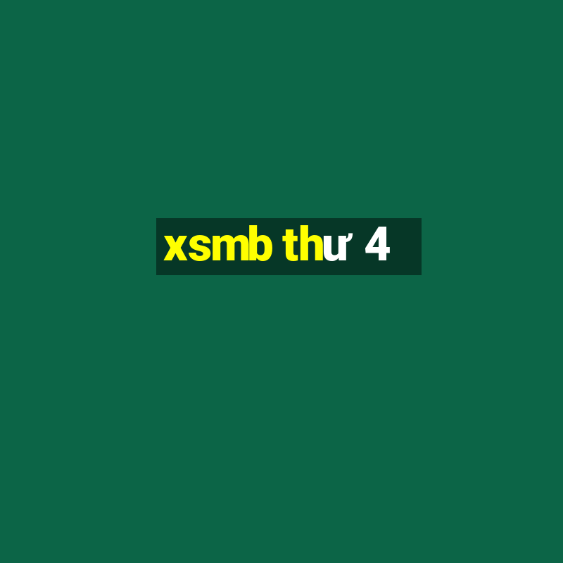 xsmb thư 4