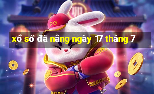 xổ số đà nẵng ngày 17 tháng 7