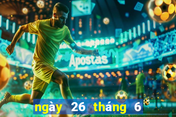 ngày 26 tháng 6 xổ số đồng tháp