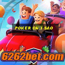 poker chơi sao