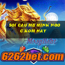 soi cau mb minh ngoc hom nay