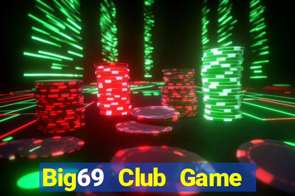 Big69 Club Game Bài Nạp The Garena