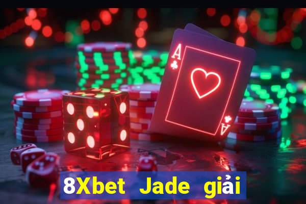 8Xbet Jade giải trí Đăng nhập