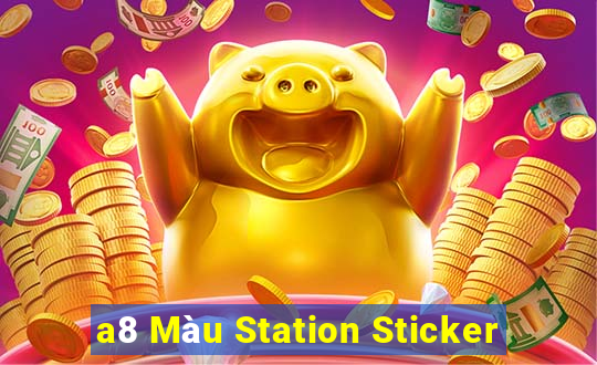 a8 Màu Station Sticker