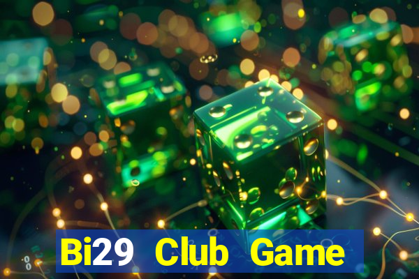 Bi29 Club Game Bài Qq