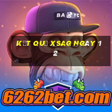 kết quả XSAG ngày 12