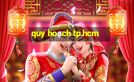 quy hoạch tp.hcm