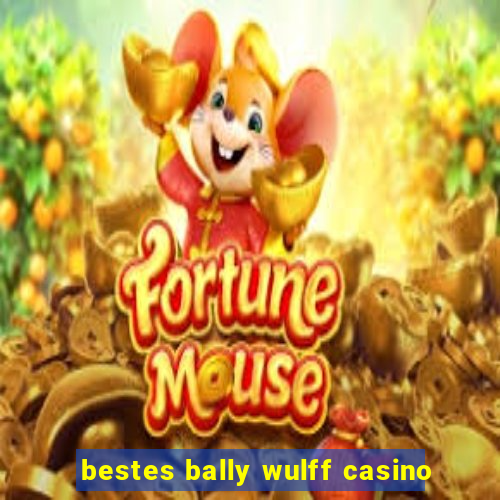 bestes bally wulff casino