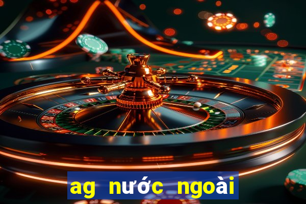 ag nước ngoài đăng ký hạ cánh