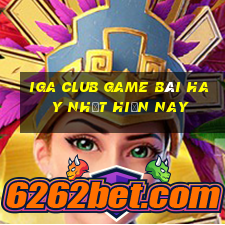 Iga Club Game Bài Hay Nhất Hiện Nay