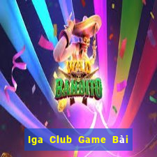 Iga Club Game Bài Hay Nhất Hiện Nay