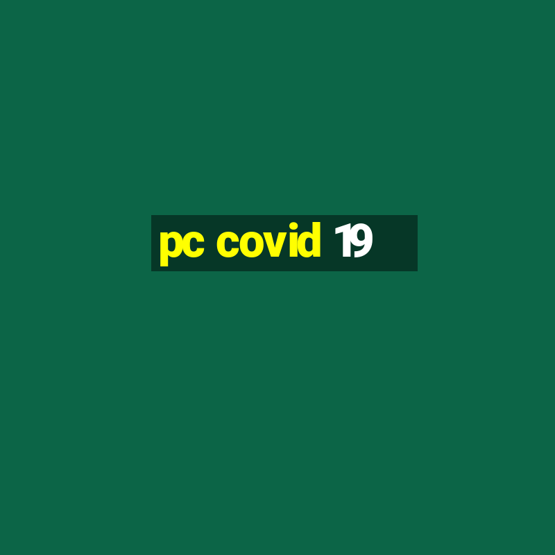 pc covid 19