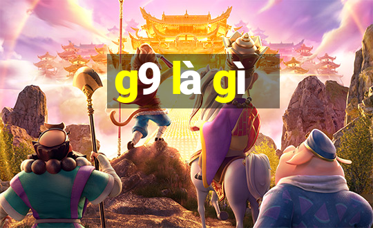 g9 là gì