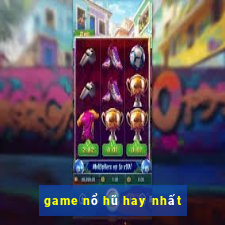 game nổ hũ hay nhất