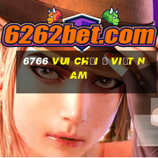 6766 Vui chơi ở Việt nam