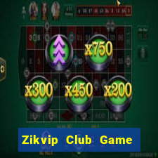 Zikvip Club Game Bài Slot