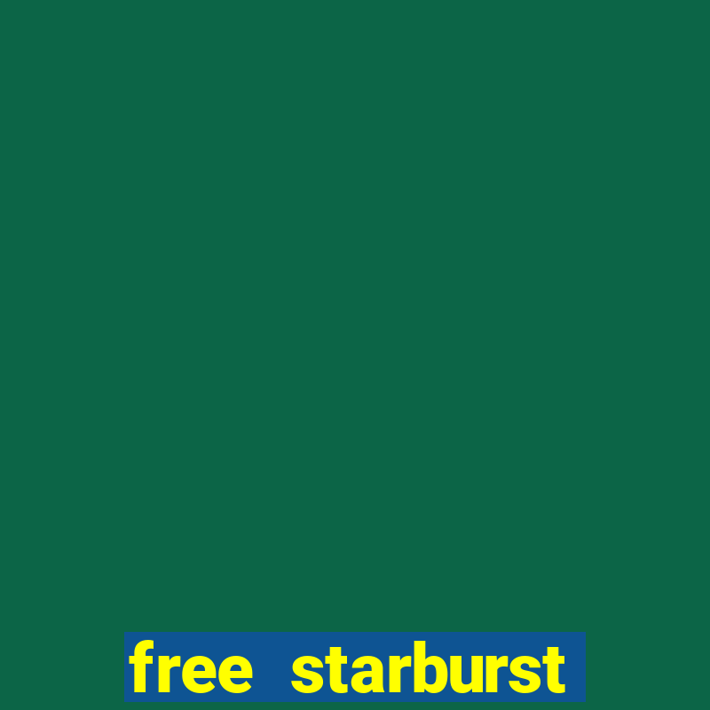 free starburst slots no deposit