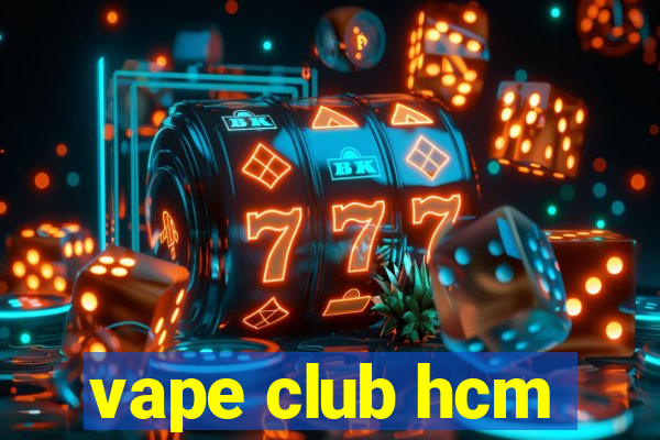 vape club hcm