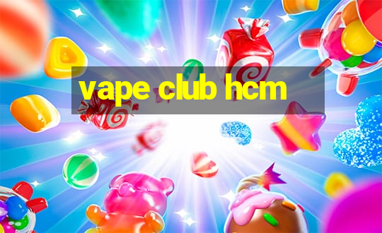 vape club hcm