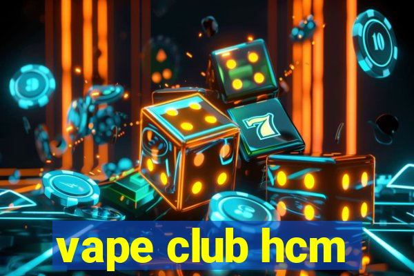 vape club hcm