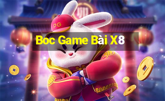 Boc Game Bài X8