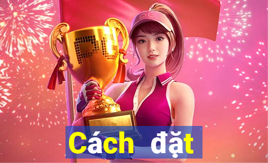 Cách đặt cược XSBTH ngày 24